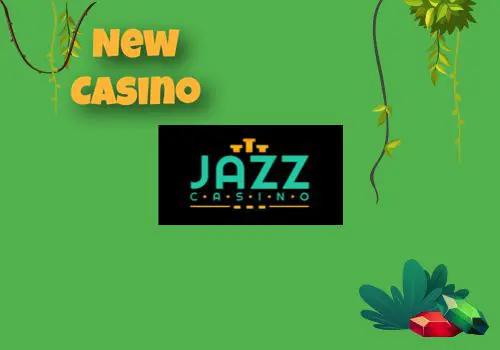 News Feature New Casino Jazz Casino